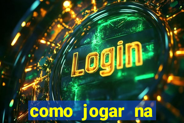 como jogar na plataforma do tigre