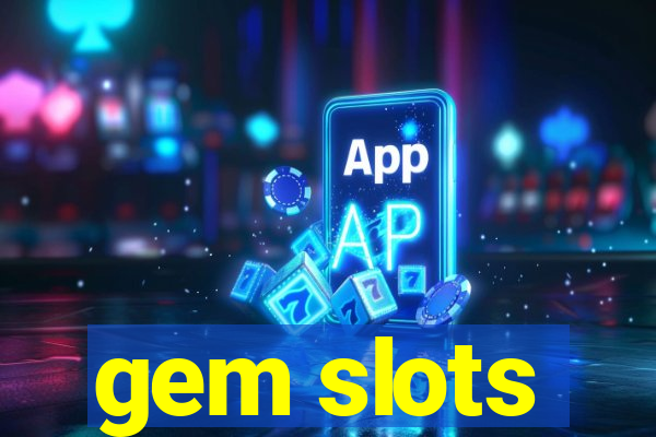 gem slots