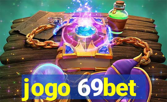 jogo 69bet