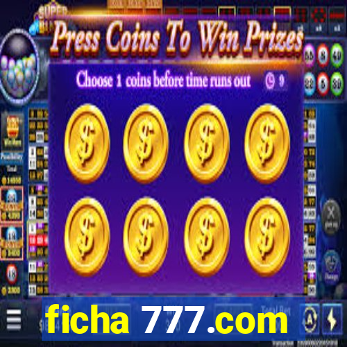 ficha 777.com