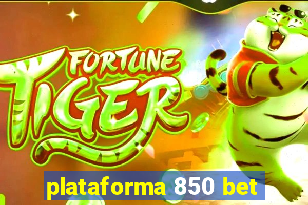 plataforma 850 bet