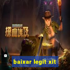 baixar legit xit