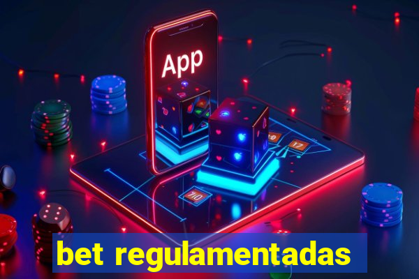 bet regulamentadas