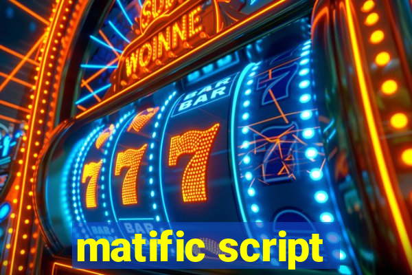 matific script