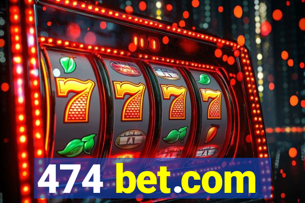 474 bet.com