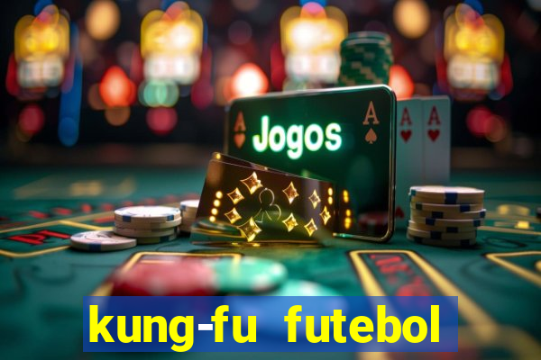 kung-fu futebol clube download