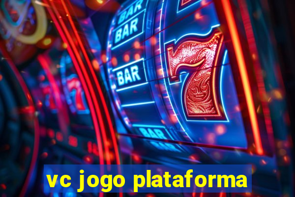 vc jogo plataforma