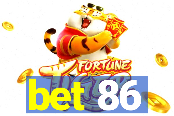 bet 86