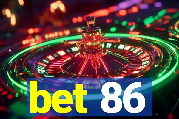 bet 86