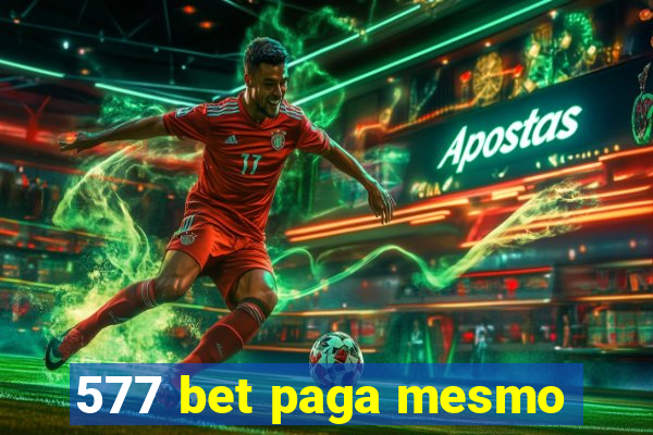 577 bet paga mesmo