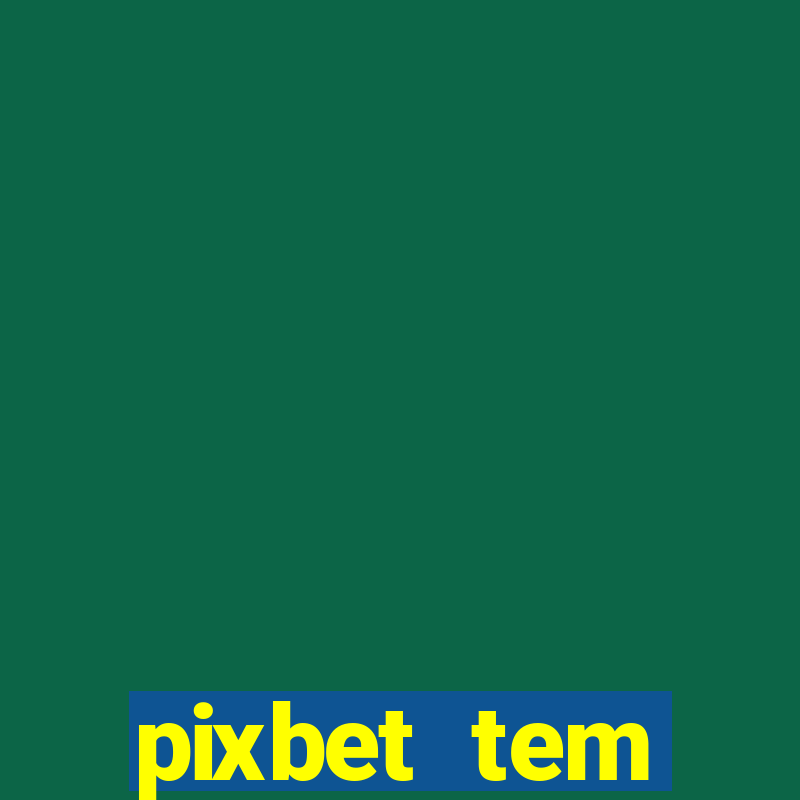 pixbet tem pagamento antecipado