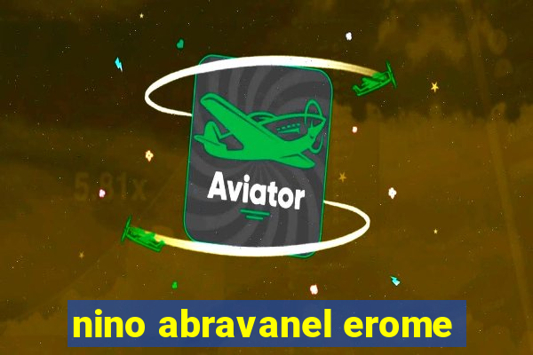 nino abravanel erome