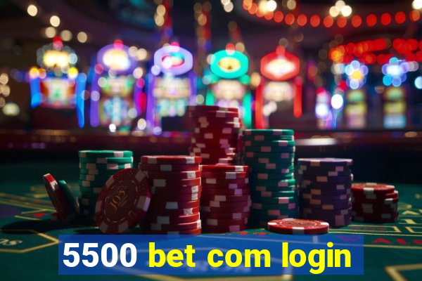 5500 bet com login