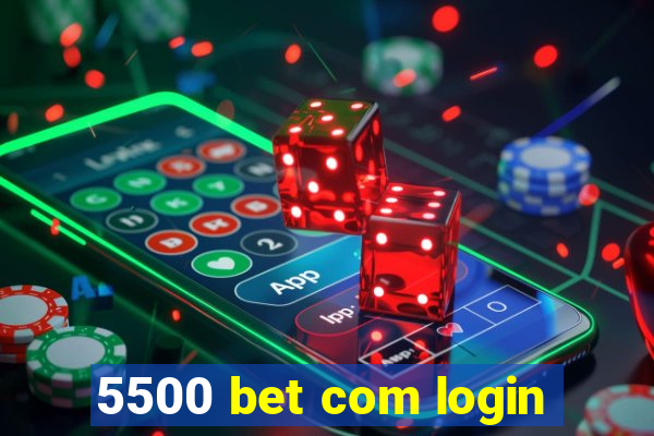 5500 bet com login