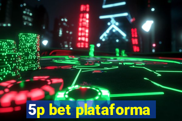 5p bet plataforma