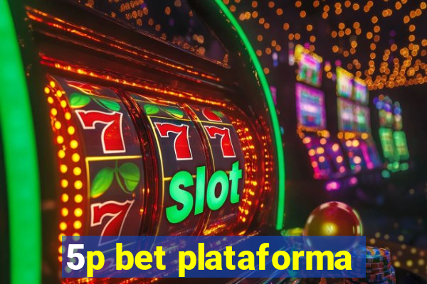 5p bet plataforma