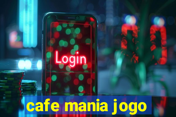 cafe mania jogo