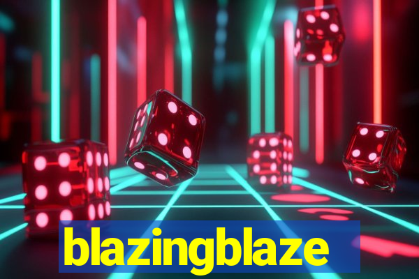 blazingblaze