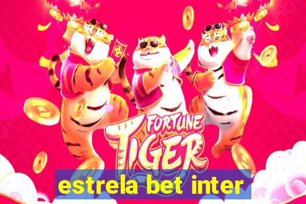 estrela bet inter