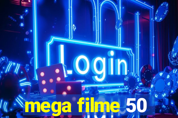 mega filme 50