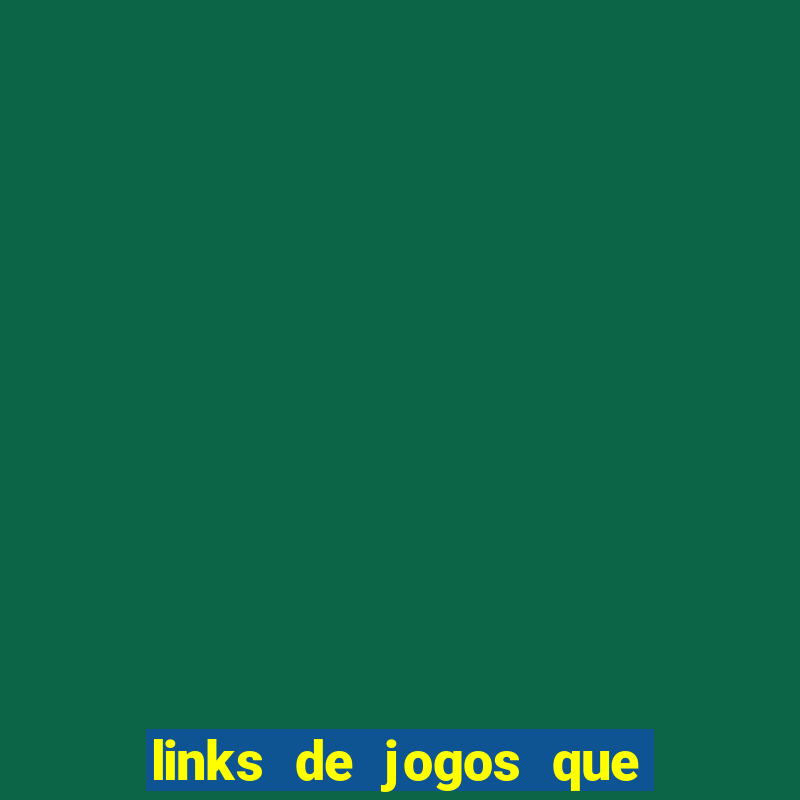 links de jogos que ganha dinheiro