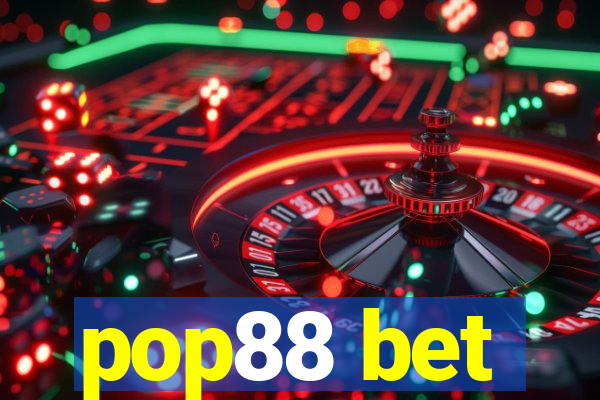 pop88 bet