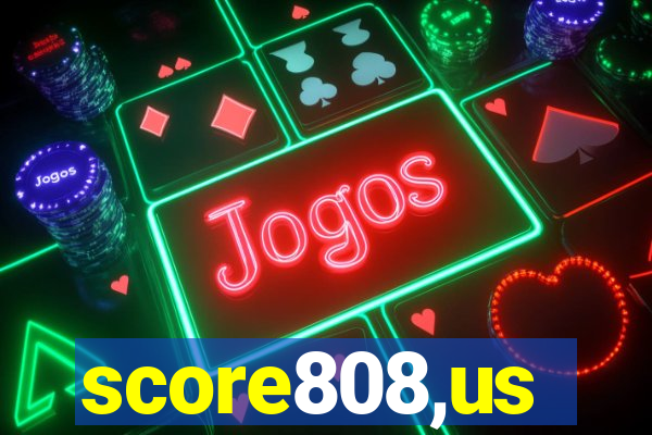 score808,us