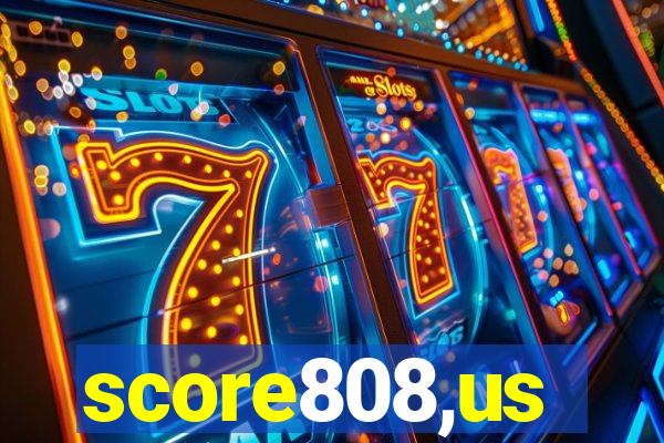 score808,us