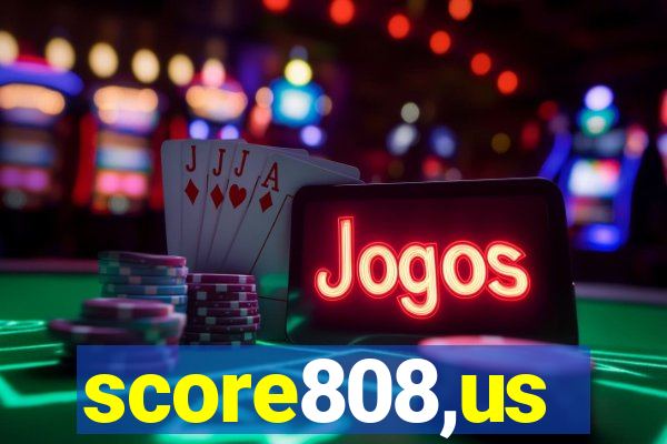 score808,us