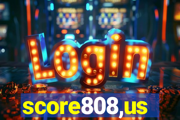 score808,us