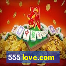 555 love.com