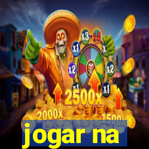 jogar na