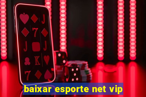 baixar esporte net vip