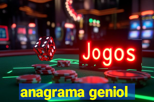 anagrama geniol