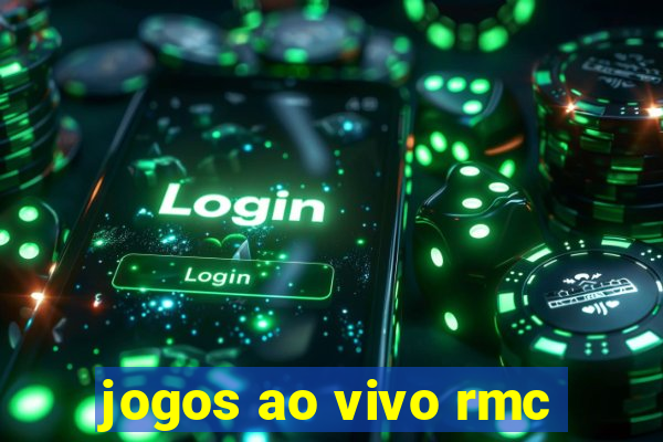 jogos ao vivo rmc