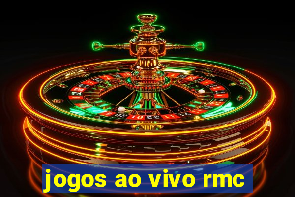 jogos ao vivo rmc