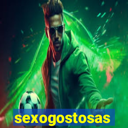 sexogostosas