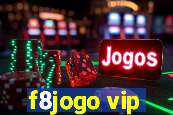 f8jogo vip