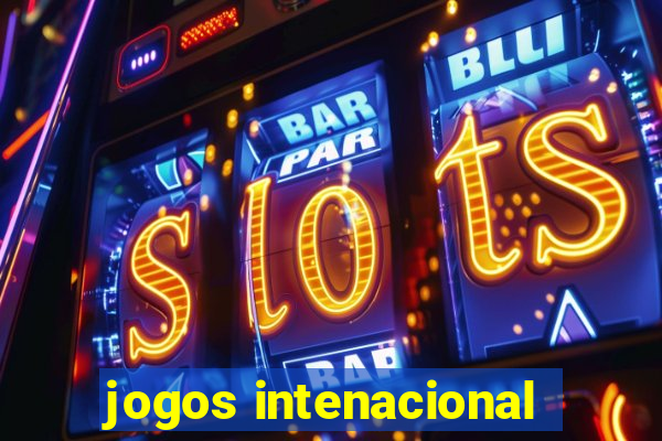 jogos intenacional