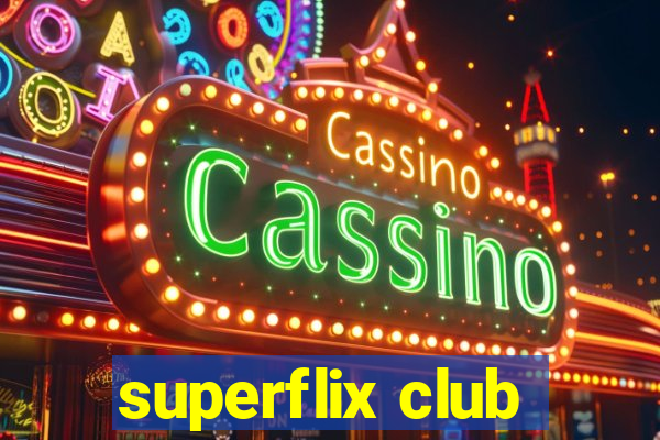 superflix club