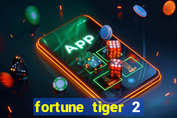 fortune tiger 2 revenge download