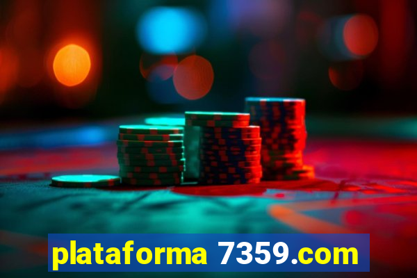 plataforma 7359.com