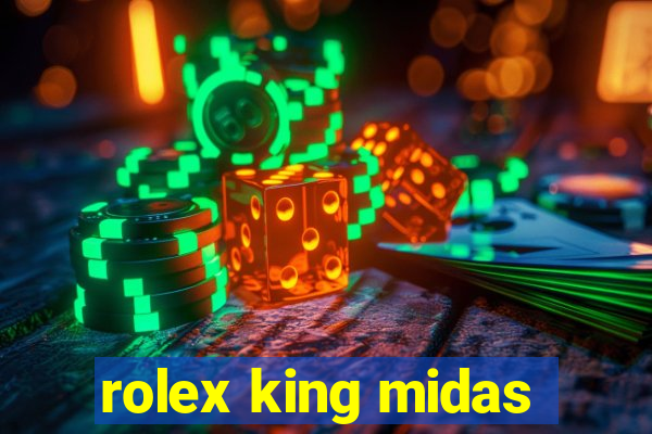 rolex king midas