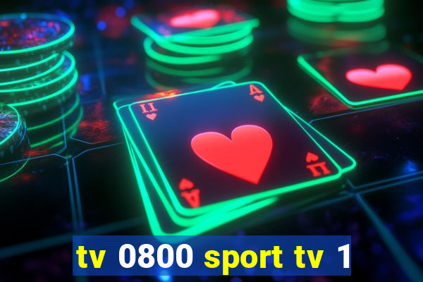 tv 0800 sport tv 1