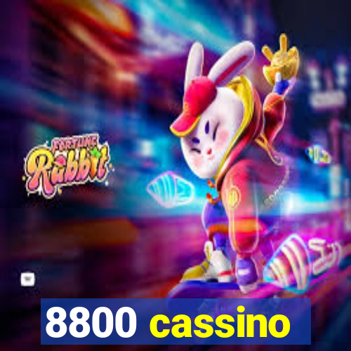 8800 cassino