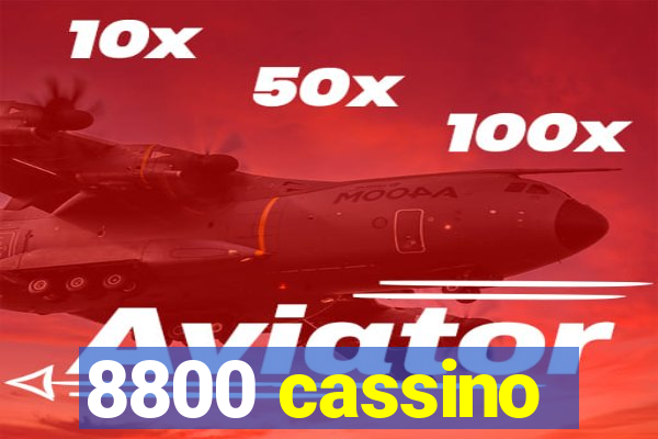 8800 cassino