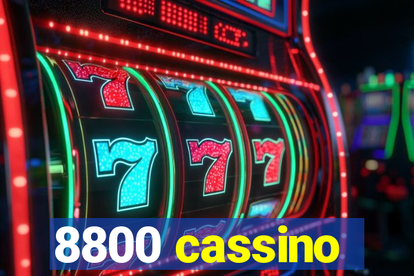 8800 cassino