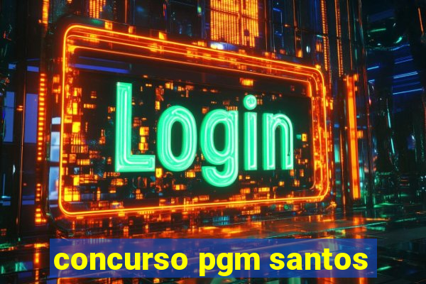 concurso pgm santos