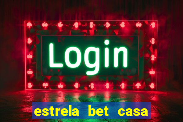 estrela bet casa de aposta