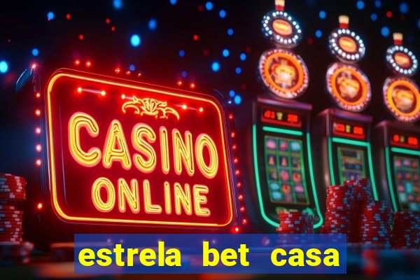 estrela bet casa de aposta